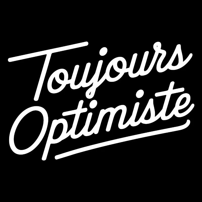 Toujours optimiste