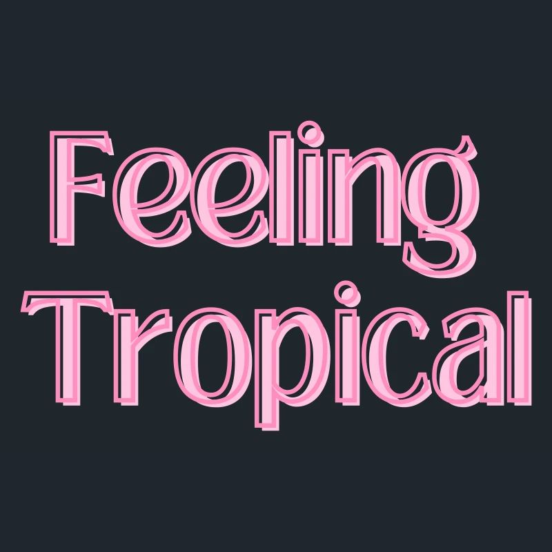 Feeling Tropical