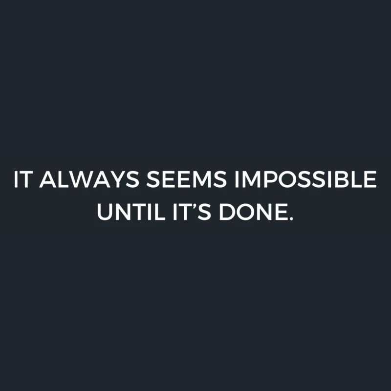 Motviational Clothes: Impossible until it's Done
