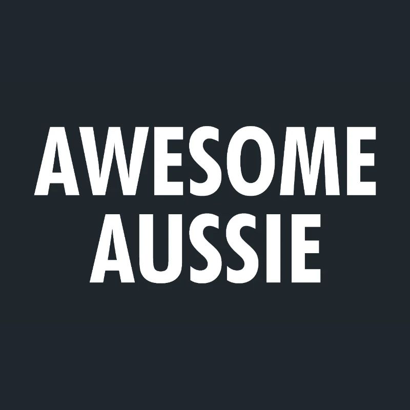 Awesome Aussie - Austrlia - Australien Down Under