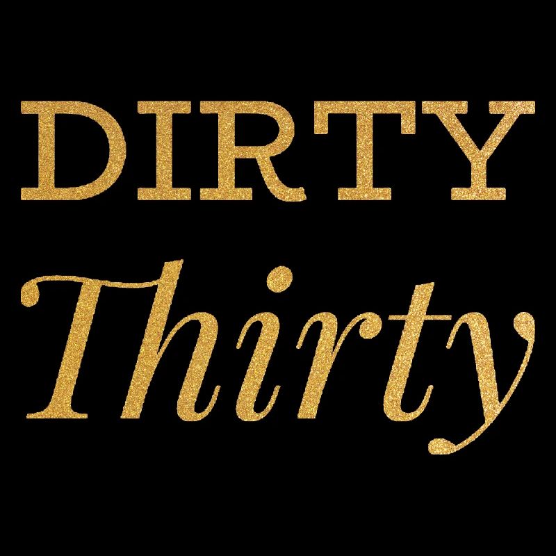 Dirty 30 30. Geburtstag