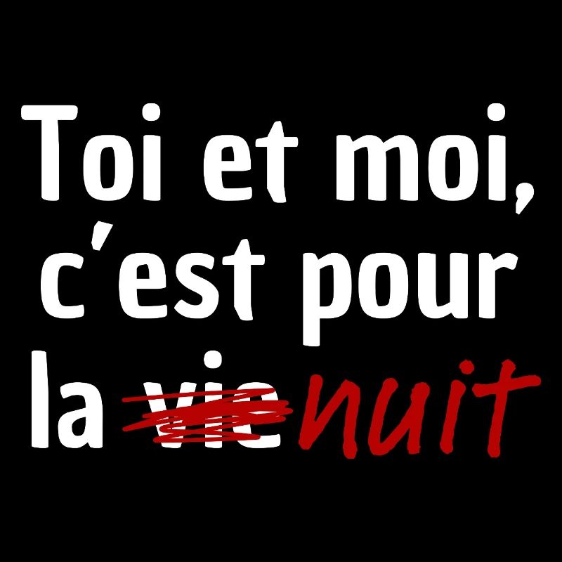Toi et moi, c'est pour la nuit