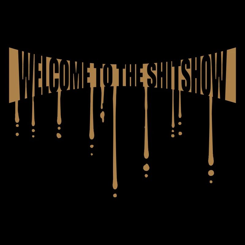 Drops Shitshow Welcome