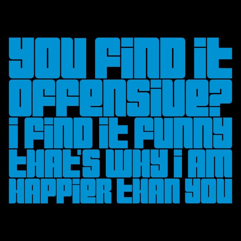 You find it offensive