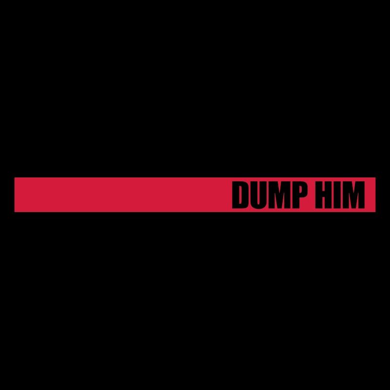 dump him Zitat Logo