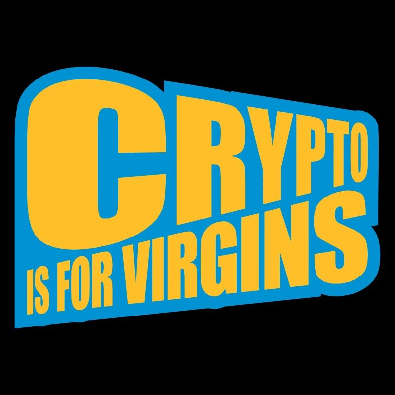 crypto is for virgins