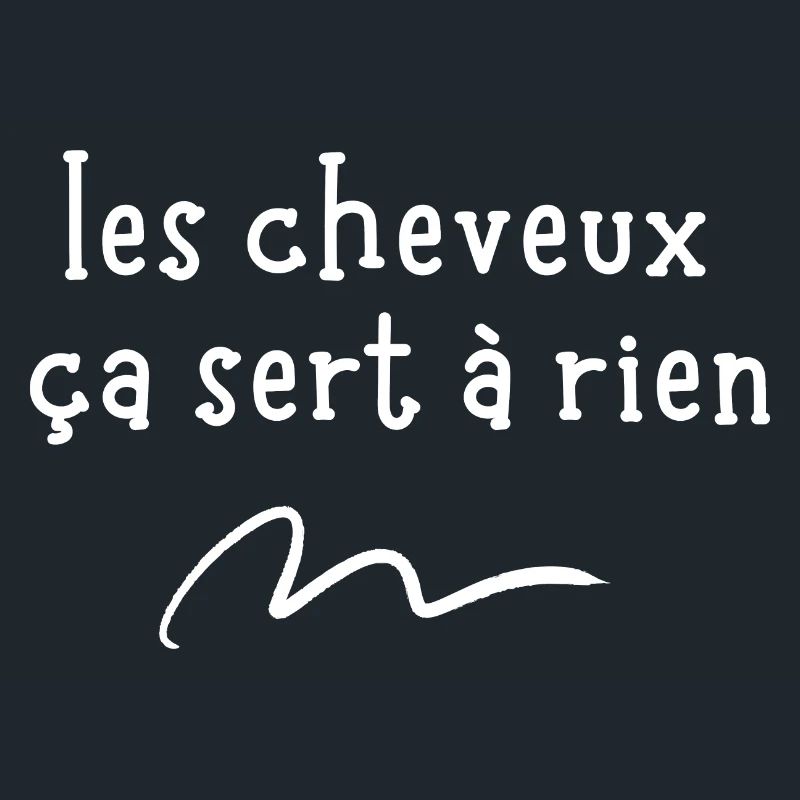 les cheveux ça sert à rien