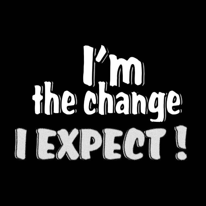 I'm the change I expect