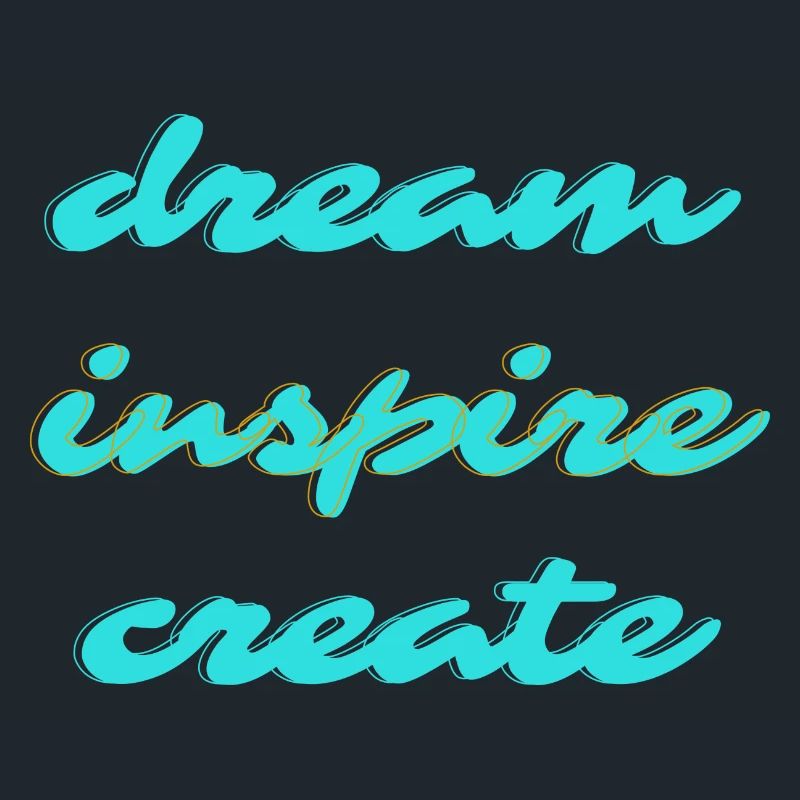 Dream Inspire Create