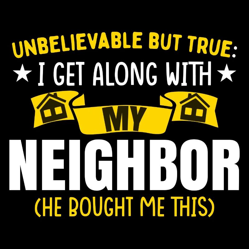 I Get Along With My Neighbor