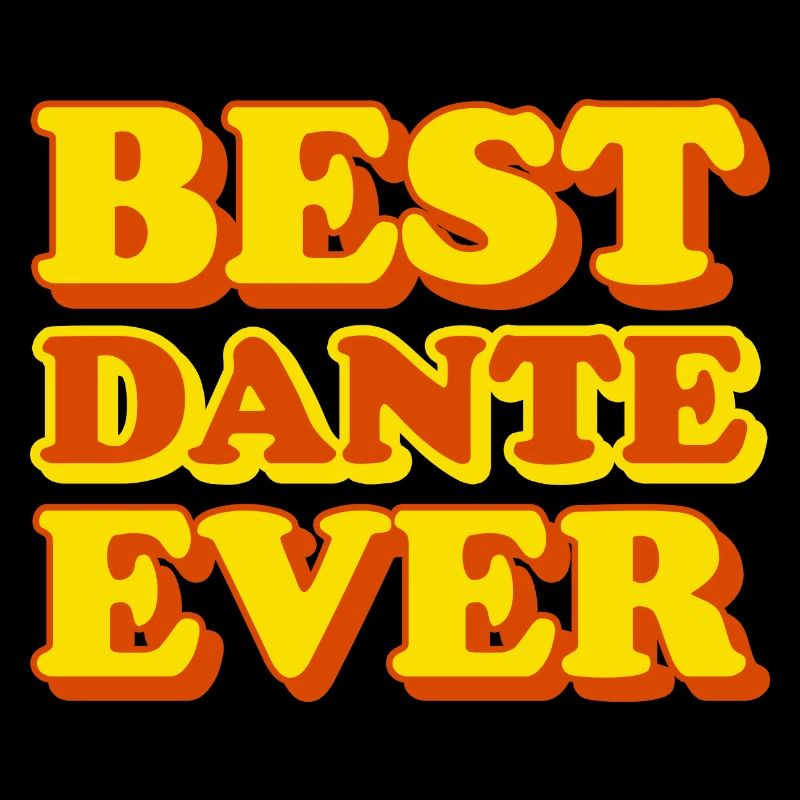 Dante First Name Funny Gift