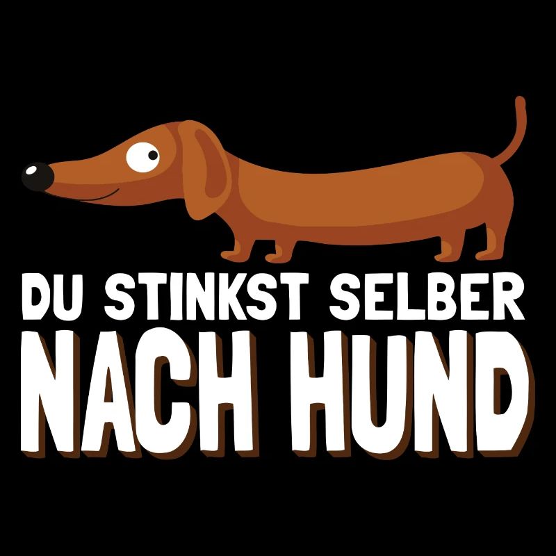 Du Stinkst Selber Nach Hund Dackel