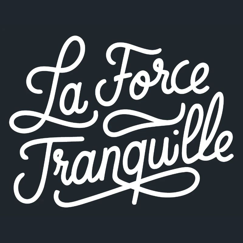 La force tranquille