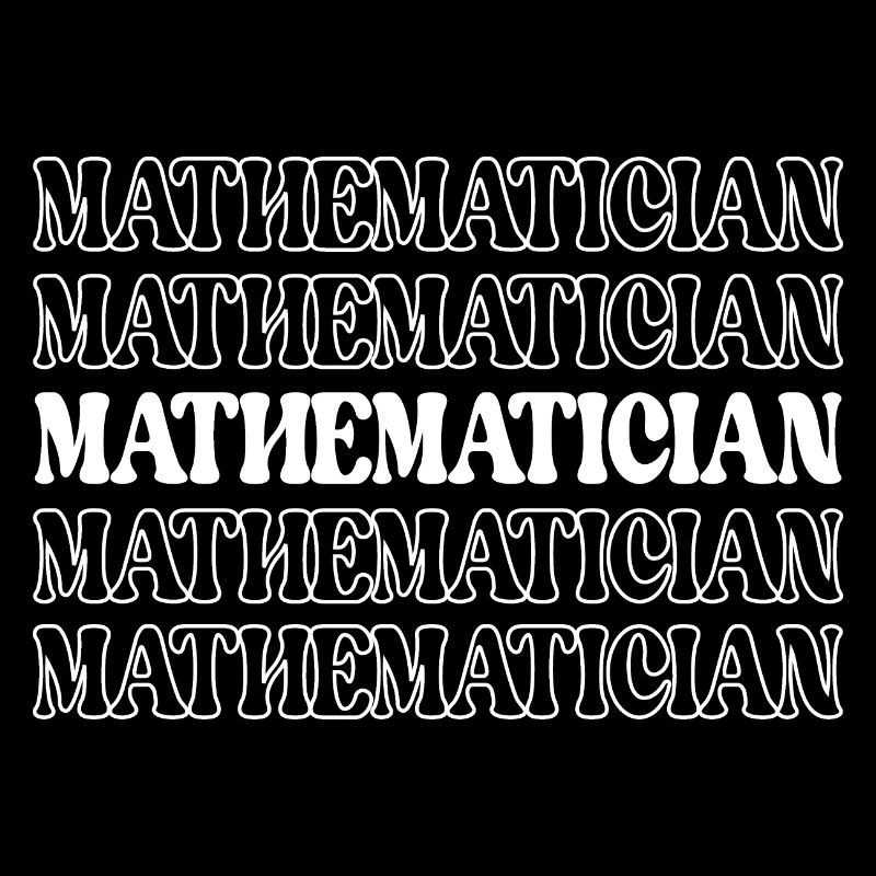 Mathématicien Mathiculteur Expert en maths Math Génie des maths