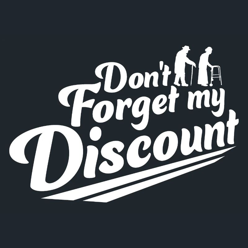 Don't Forget My Discount Funny Sarcastic Senior