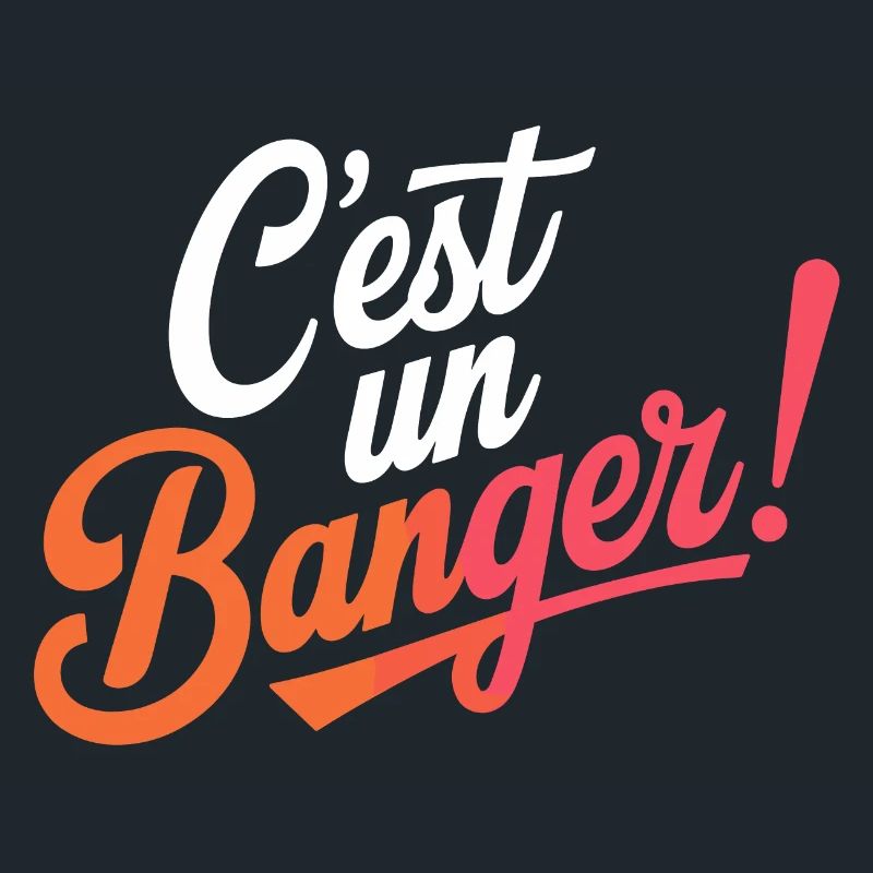 C'est un banger!
