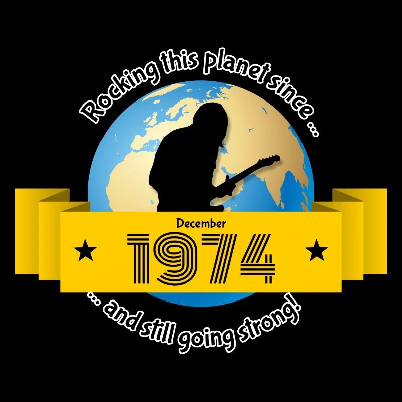 50. Geburtstag Rocking this planet since 12/1974