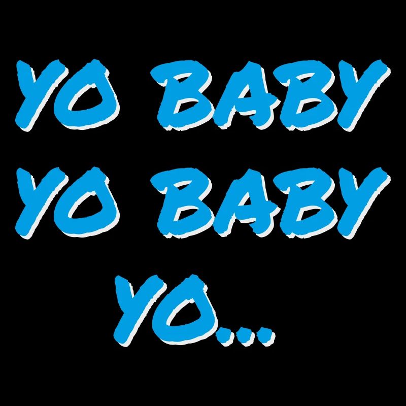 YO BABY YO BABY YO