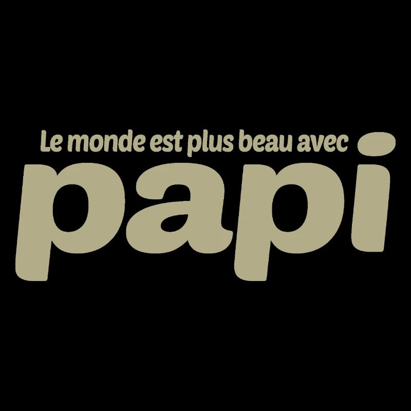 PAPI PAPA GRAND PERE HUMOUR PAPY BLAGUE 3