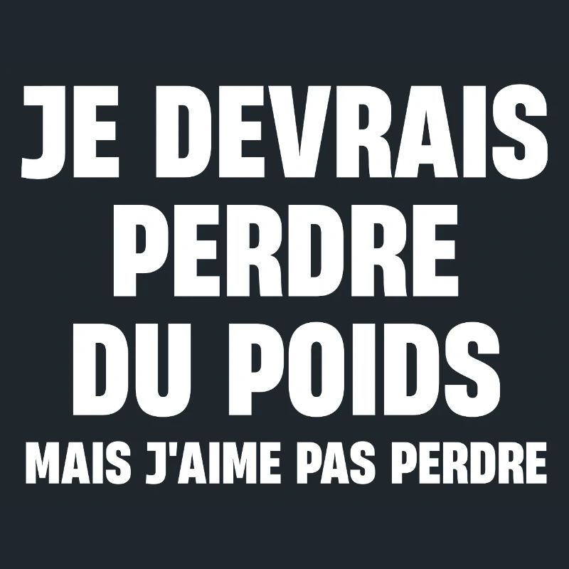 Je devrais perdre du poids mais j'aime pas perder