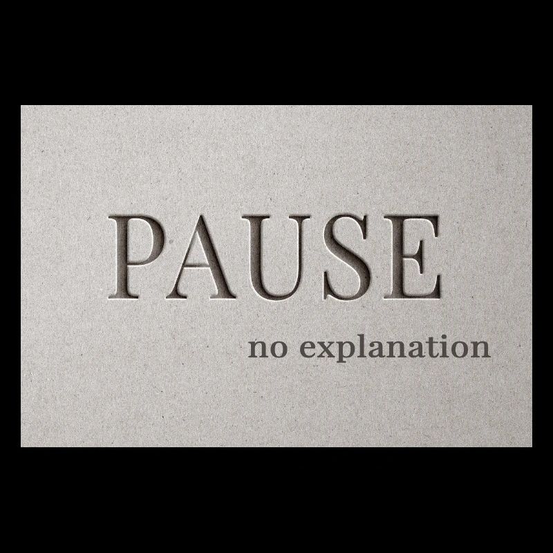 PAUSE – keine Erklärung