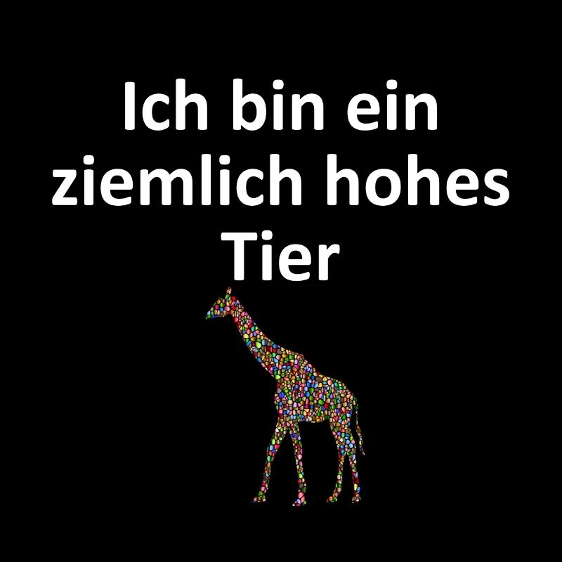 Ziemlich hohes Tier. Die Giraffe. Style Geschenk.
