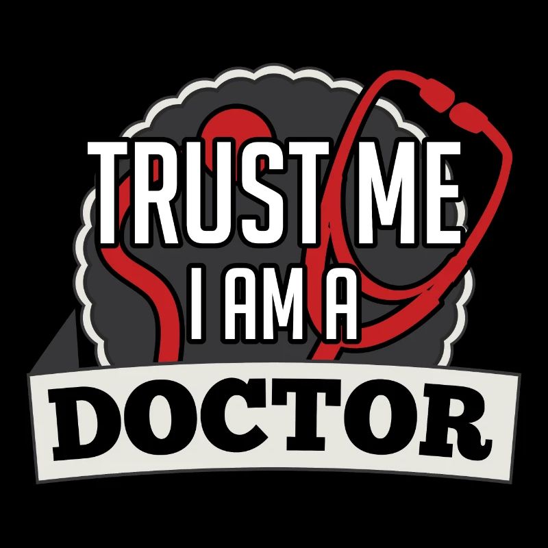 Arzt Doktor Ärtztin Lustiger Spruch Vertrau mir