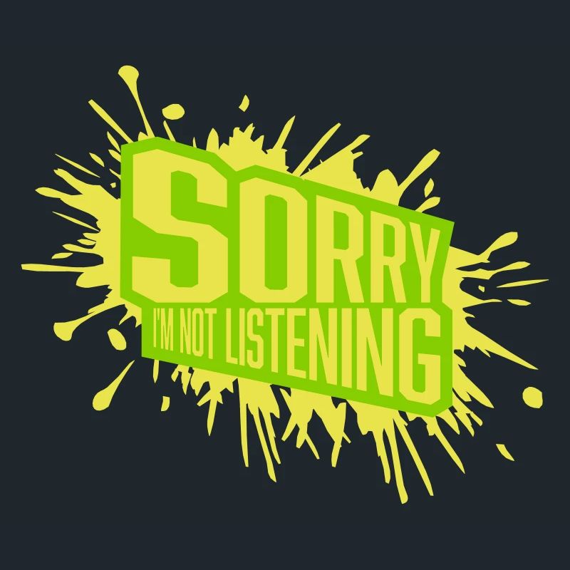 désolé de ne pas écouter