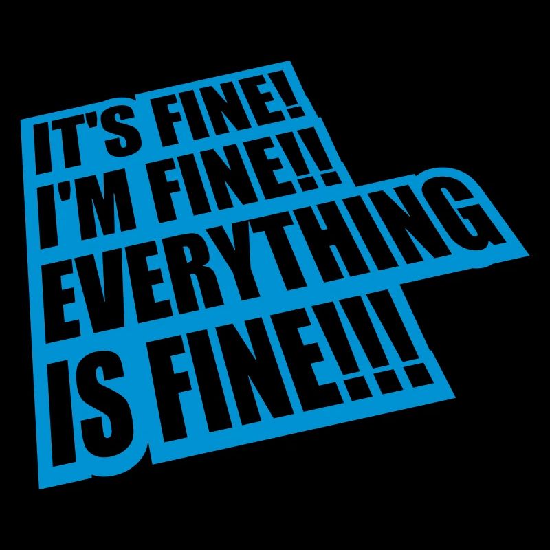 everything is fine quote