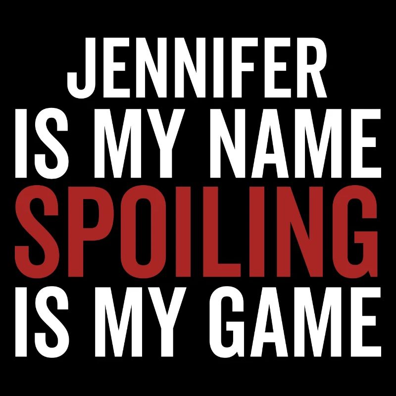 Jennifer is My Name Spoiling is My Game