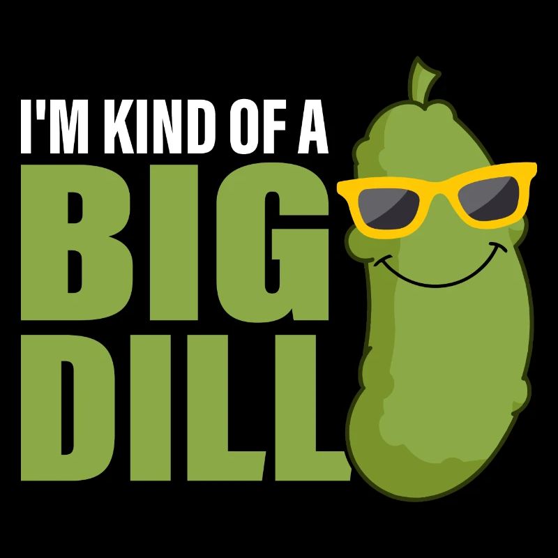 Je suis un peu un gros concombre cornichon à l’aneth