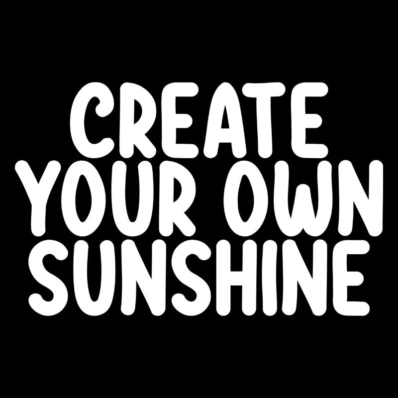 Create Your Own Sunshine