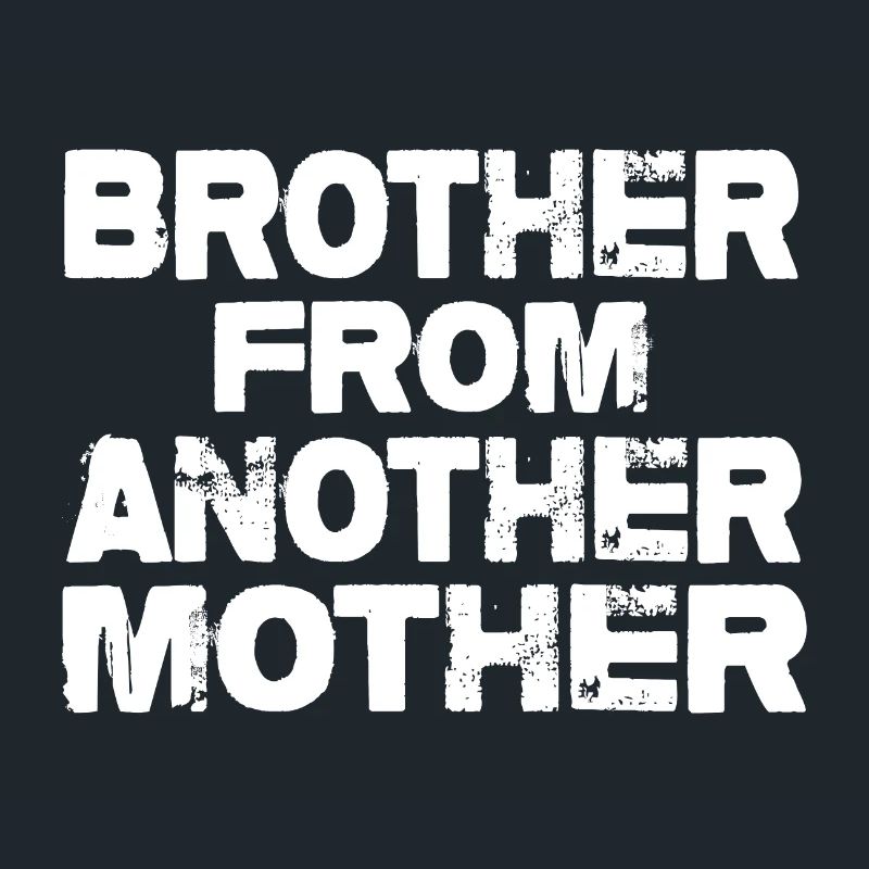 Bruder von einer anderen Mutter