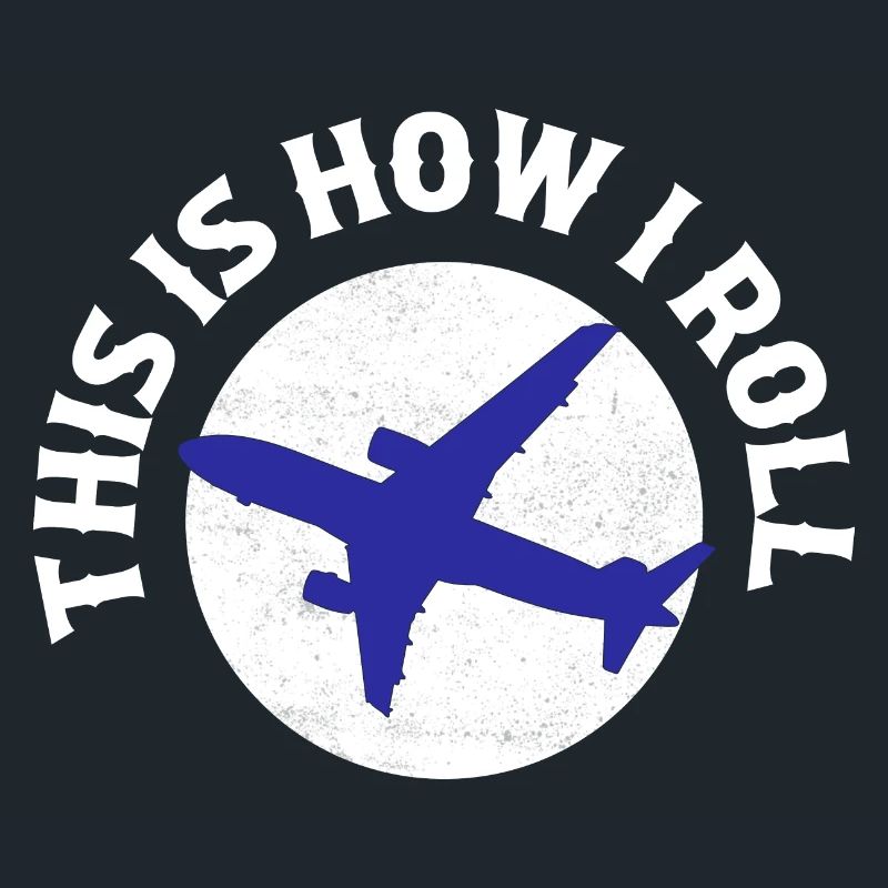This Is How I Roll Aviation Pilot