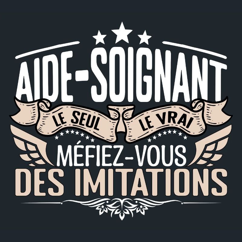 Aide Soignant le seul Aide Soignant le vrai Aide S