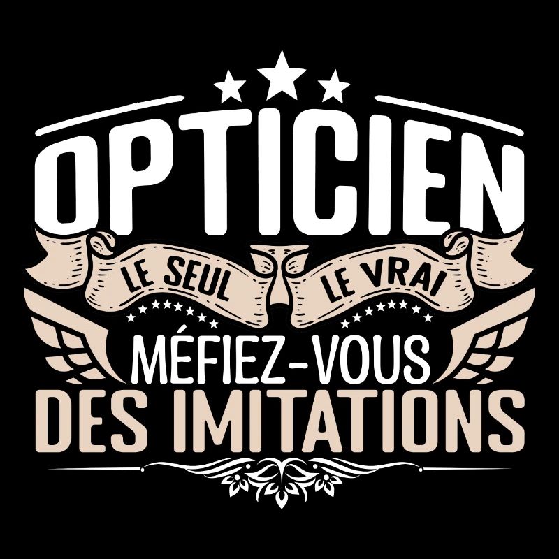 Opticien le seul Opticien le vrai Opticien