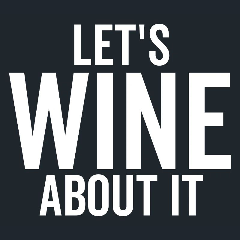 Let's Wine About It