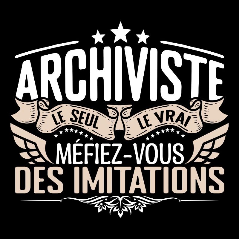 Archiviste le seul Archiviste le vrai Archiviste