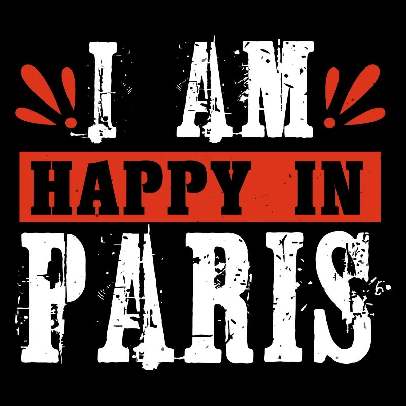 JE SUIS HEUREUX À PARIS