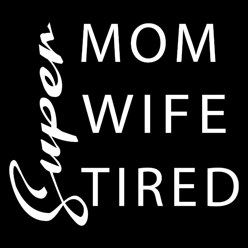 Super Mama Super Frau Super müde