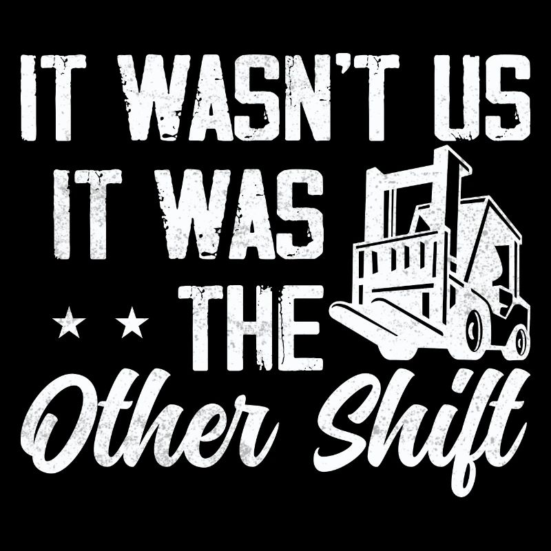 Ce n’était pas nous, c’était The Other Shift Forklift Opera
