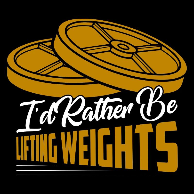 I'd Rather Be Weight Lifting Workout Training
