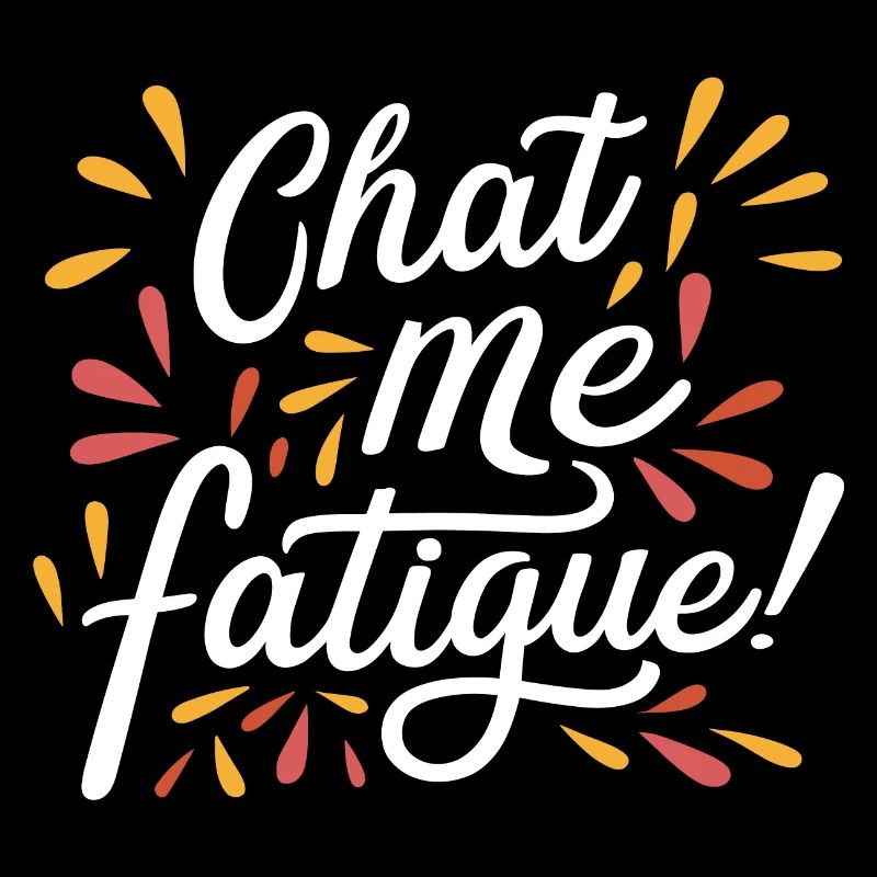 chat me fatigue