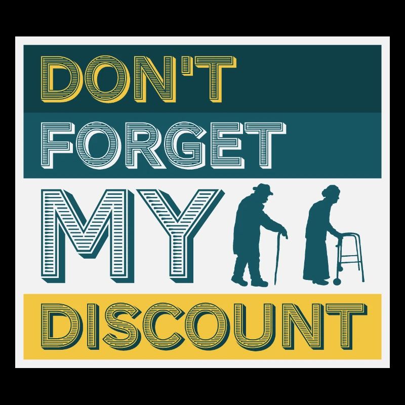 Don't Forget My Discount Funny Sarcastic Senior