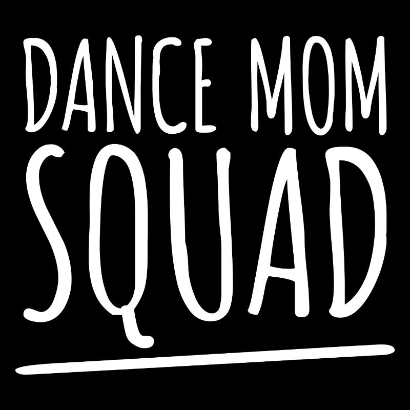 Dance Mom Squad - Dance Enthusiast Moms Gift