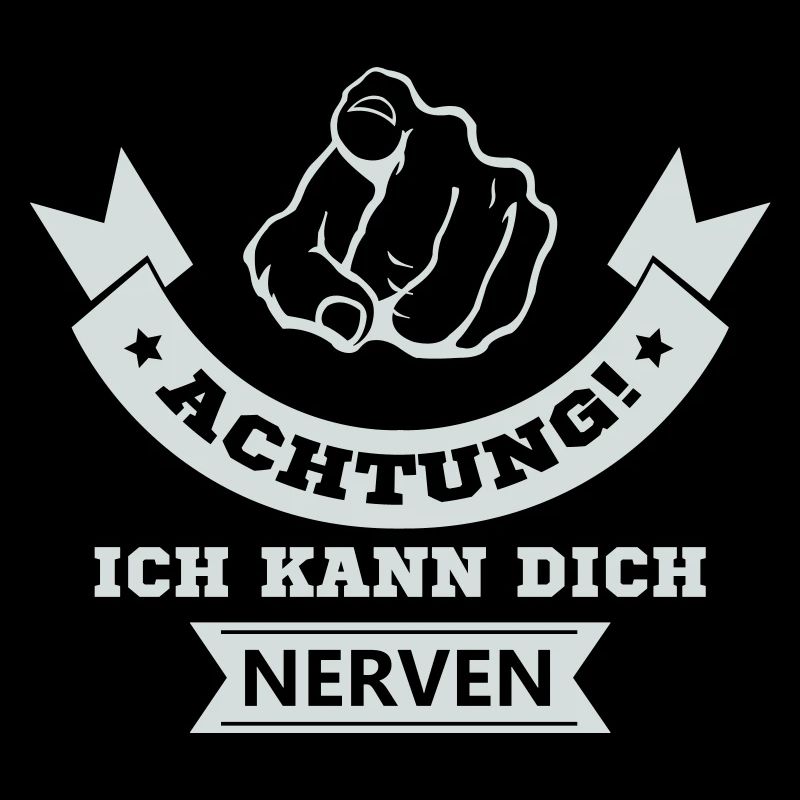 ich kann dich nerven