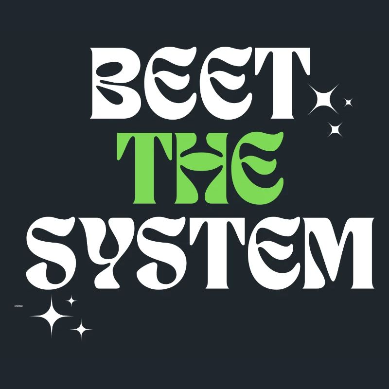 Beet the system