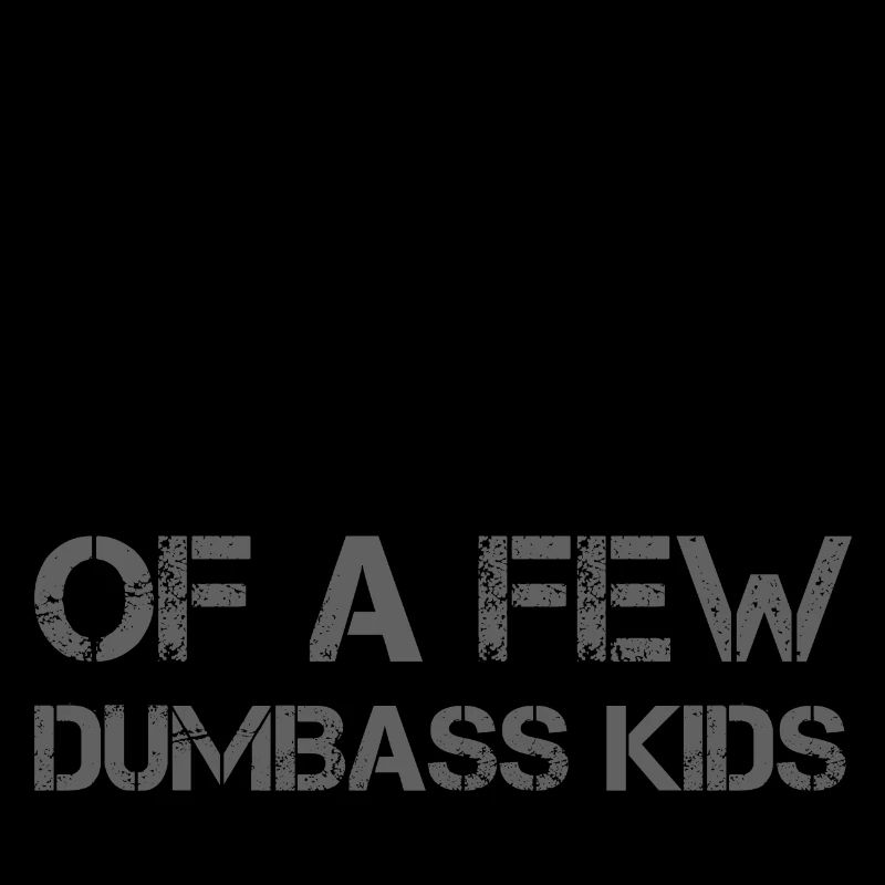 FIER PÈRE DE QUELQUES ENFANTS IDIOTS