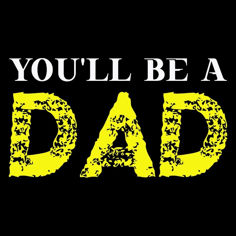 You'll be a DAD gift idea expectant father