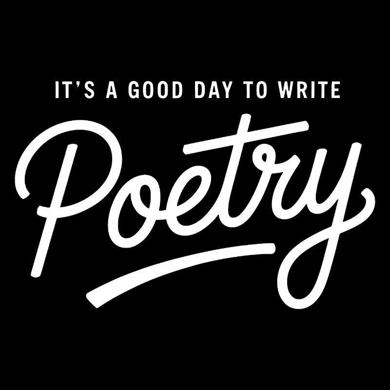 Good Day to Write Poetry